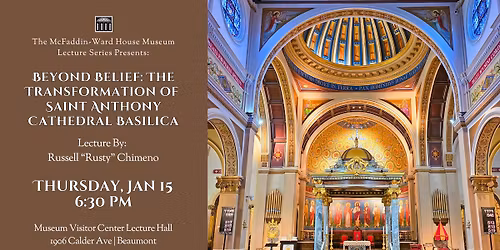 Lecture \u2013 Beyond Belief: The Transformation of Saint Anthony Cathedral Basilica