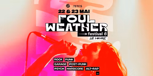 Foul Weather Festival #6 - 22 & 23 mai 2026 