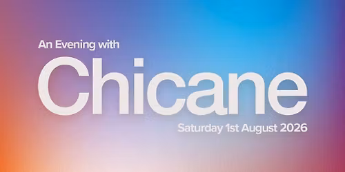 An Evening With Chicane