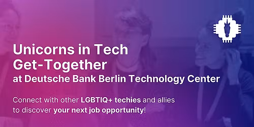 Unicorns in Tech Get-Together @ Deutsche Bank Berlin Technology Center