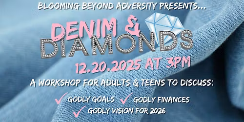 Blooming Beyond Adversity Presents... Denim & Diamonds