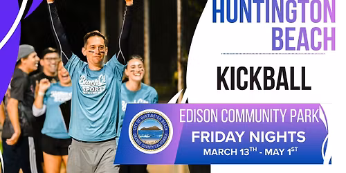 Friday Night Kickball @ Edison Park (Huntington Beach) \u2014 Starts Mar 13