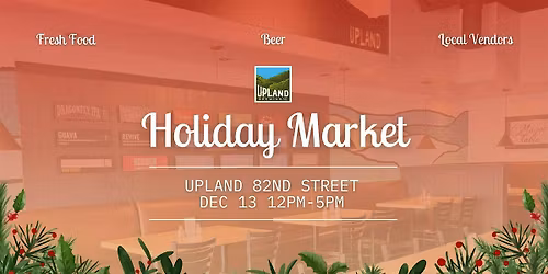 Holiday Market at Upland 82nd Street