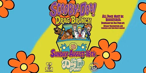 SCOOBY DOO DRAG BRUNCH AT THE DOG PENN - AUG