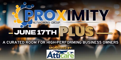 Proximity Plus | June 17th