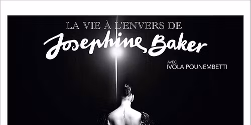 La vie \u00e0 l'envers de Jos\u00e9phine Baker 