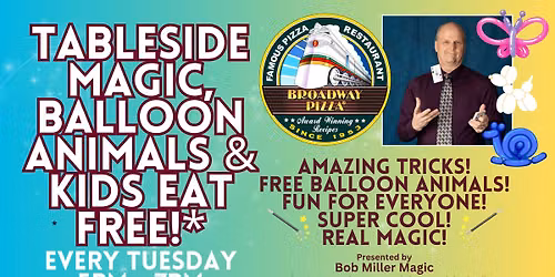 Table Magician & Kids Eat FREE* on Tuesdays!