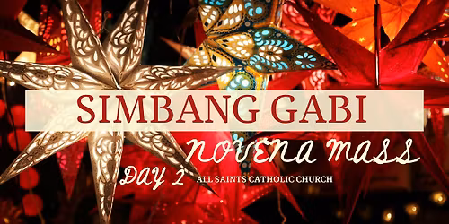 Day 2 \u2014 Simbang Gabi Novena \u2014 All Saints Catholic Church