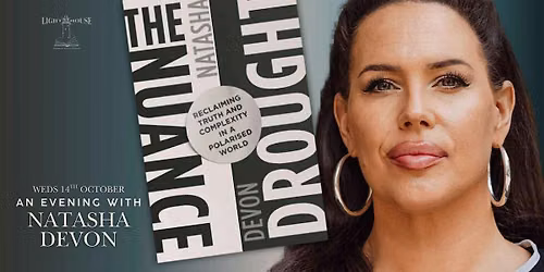 The Nuance Drought: An evening with Natasha Devon