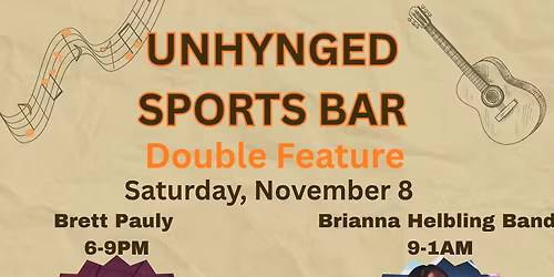 Deer Opener Double Feature: Brett Pauly 6-9PM & the Brianna Helbling Band 9-1AM