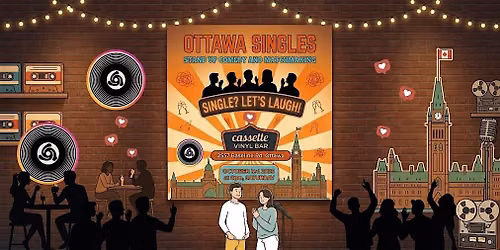 OTTAWA SINGLES, Stand up comedy and matchmaking