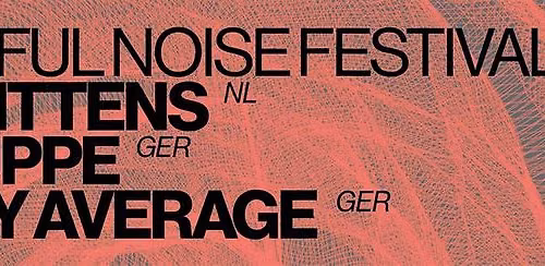 Beautfiul Noise Festival 14. Ausgabe