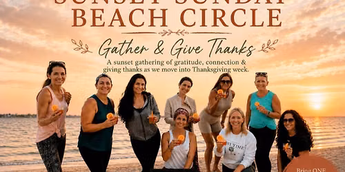 Sunset Sunday Beach Circle: Gather & Give Thanks
