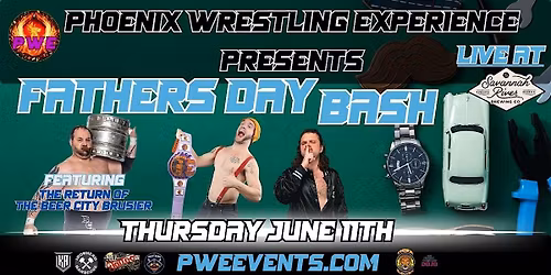 PWE Presents: Father's Day Bash