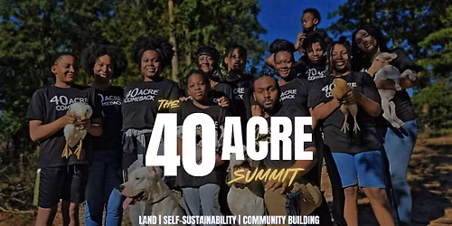 The 40 Acre Summit (CLAIM THE LAND BUILD THE VILLAGE)