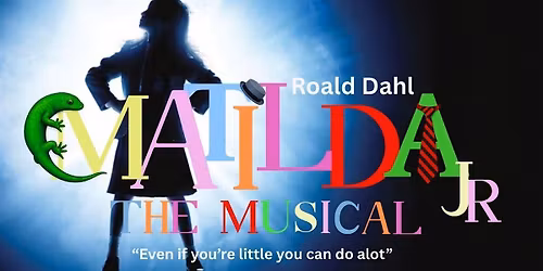 Matilda the Musical Jr