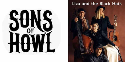 Sons of Howl \/ Liza and the Black Hats