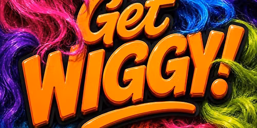 Get Wiggy!!