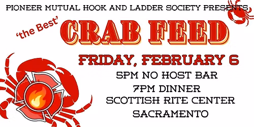Pioneer Mutual Hook and Ladder Society presents "the Best" Crab Feed! 2026