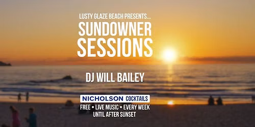 Sundowner Sessions - DJ Will Bailey