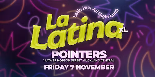 La Latina XL | 7 November at Pointers