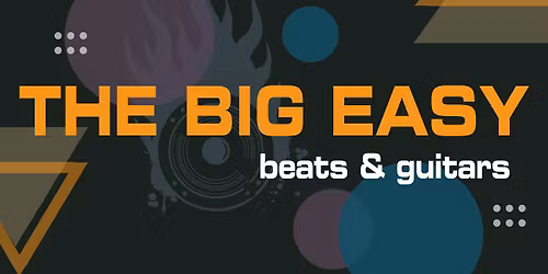 The Big Easy - beats & guitars
