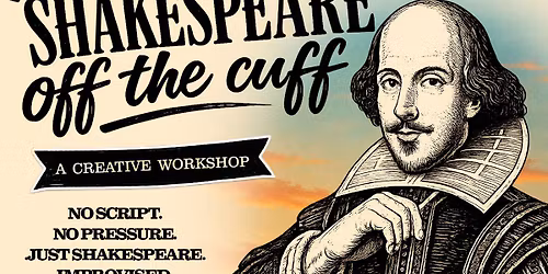 Shakespeare Off the Cuff Workshop
