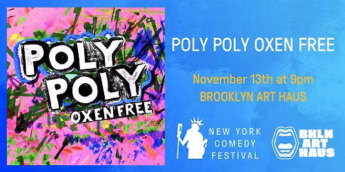 Poly Poly Oxen Free at the New York Comedy Festival