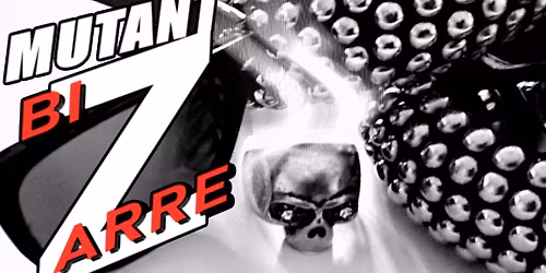 MUTANT BIZARRE: NEW YEAR'S EVE ELECTRO-FIXATION