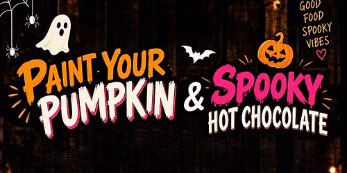 Paint your Pumpkin & Spooky Hot Chocolate - Kids event