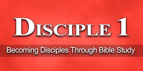 Disciple 1- New Testament (Morning Class)