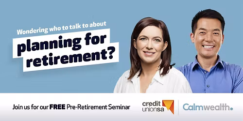 FREE Pre-Retirement Seminar by Calm Wealth