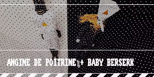 * C O M P L E T * Angine de Poitrine + Baby Berserk