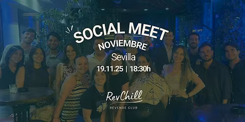 RevChill | Social Meet Sevilla \u2013 Revenue, ca\u00f1as y conexiones que suman