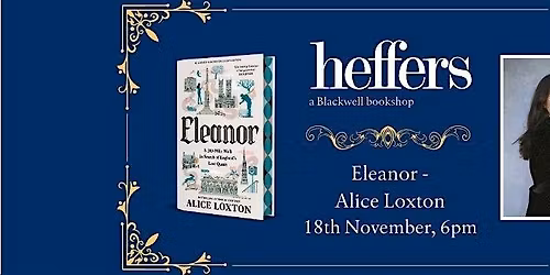 Eleanor - Alice Loxton, at Heffers Bookshop