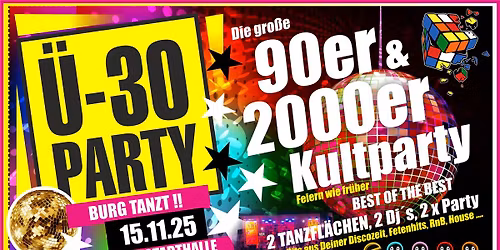 \u00dc30 Party Burg 90er & 2000er Kultparty \/ 2 Tanzfl\u00e4chen...