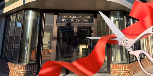 The Vandalia on Queen - Ribbon Cutting Ceremony
