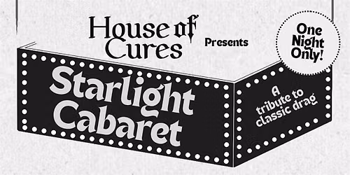 Starlight Cabaret - A Tribute to Classic Drag