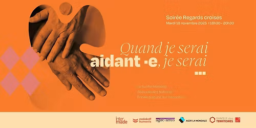 Quand je serai aidant\u00b7e, je serai...