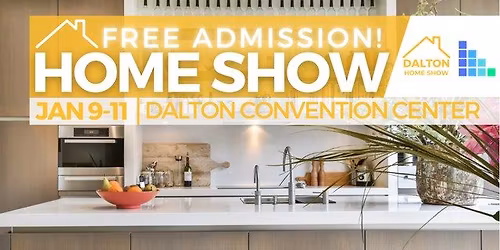 Dalton Home Show January 9-11, 2026