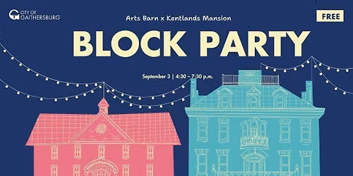 Arts Barn x Kentlands Mansion Block Party