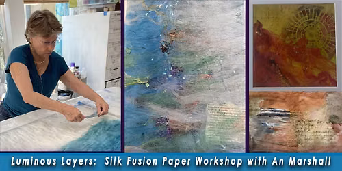 Luminous Layers: Art of Silk Fusion Paper Workshop