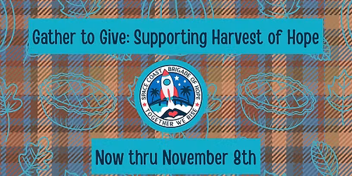 Gather to Give: Supporting Harvest of Hope (08\/27 12pm-11\/08 12pm)
