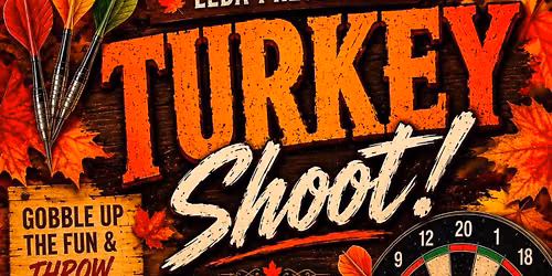 LEDA Present's a Turkey Shoot