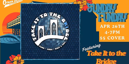 Sunday Funday with Take It to the Bridge