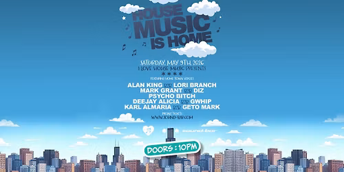 HOUSE MUSIC IS HOME Local Event
