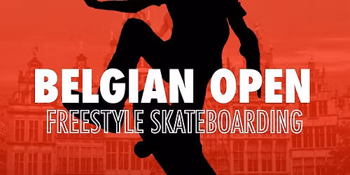 Belgian Open Freestyle Skateboarding