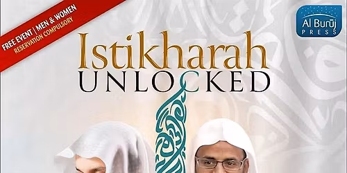 Luton: Istikharah Unlocked: The Artistry of God \u2013 How, Why & When?
