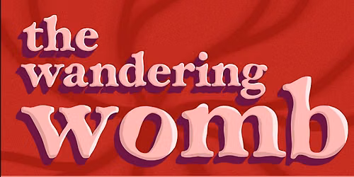 The Wandering Womb