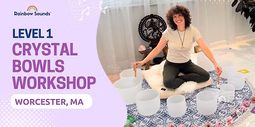 WORCESTER, MASSACHUSETTS | Dec 7 | Crystal Bowls Workshop for Beginners